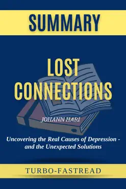 lost connections by johann hari - uncovering the real causes of depression - and the unexpected solutions book cover image