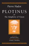 Plotinus or the Simplicity of Vision synopsis, comments