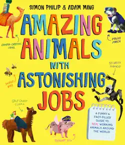 amazing animals with astonishing jobs book cover image