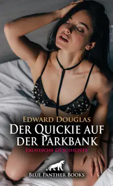 der quickie auf der parkbank erotische geschichte book cover image