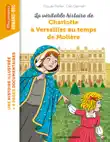 La véritable histoire de Charlotte à Versailles au temps de Molière sinopsis y comentarios