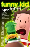 Funny Kid Spookytime (Funny Kid, #13) sinopsis y comentarios