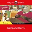 Ladybird Readers Beginner Level - Anthony Browne - Willy and Harry (ELT Graded Reader) sinopsis y comentarios