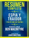 Resumen Completo - Espía Y Traidor (The Spy And The Traitor) - Basado En El Libro De Ben Macintyre sinopsis y comentarios
