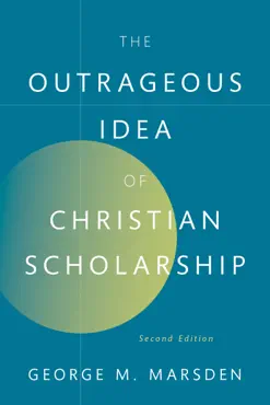the outrageous idea of christian scholarship book cover image