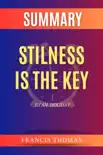 Summary of Stilness is the Key by Ryan Holiday synopsis, comments