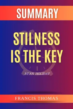 summary of stilness is the key by ryan holiday book cover image