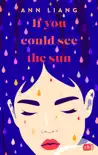 If you could see the sun synopsis, comments