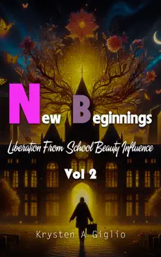 new beginnings, liberation from school beauty influence book cover image