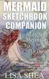 Mermaid Sketchbook Companion - Sketching Mermaids for 31 Days sinopsis y comentarios