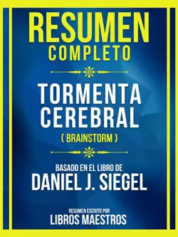 resumen completo - tormenta cerebral (brainstorm) - basado en el libro de daniel j. siegel imagen de la portada del libro