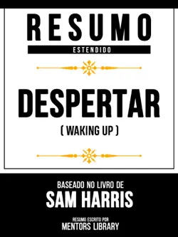 resumo estendido - despertar (waking up) - baseado no livro de sam harris imagen de la portada del libro