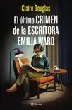 El último crimen de la escritora Emilia Ward resumen del Libro