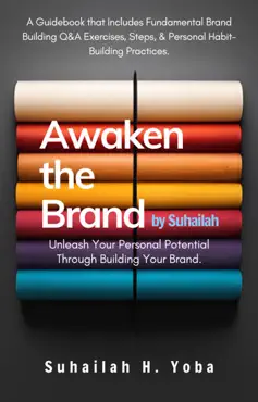 awaken the brand by suhailah, unleash your personal potential through building your brand book cover image