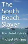 The South Beach Slayer The Untold Story sinopsis y comentarios