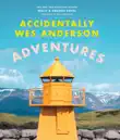 Accidentally Wes Anderson: Adventures sinopsis y comentarios