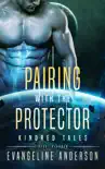 Pairing with the Protector...Book 18 in the Kindred Tales Series sinopsis y comentarios