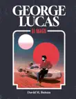 George Lucas. El mago synopsis, comments