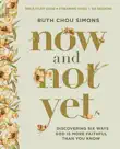 Now and Not Yet Bible Study Guide plus Streaming Video synopsis, comments