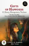 Gifts of Happiness: O. Henry, Montgomery, Teichner [The Gift of the Magi by O. Henry/ Anne of Green Gables by L. M. Montgomery/The happiness rock by Albert Teichner] sinopsis y comentarios