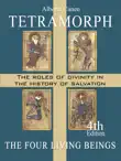 Tetramorph. The Roles of Divinity in the History of Salvation. The Four Living Beings sinopsis y comentarios