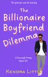 The Billionaire Boyfriend Dilemma synopsis, comments