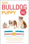 Your Bulldog Puppy Month by Month synopsis, comments