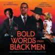 Bold Words from Black Men sinopsis y comentarios