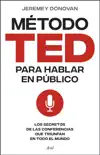 El método TED para hablar en público sinopsis y comentarios