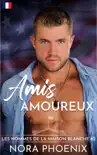 Amis Amoureux synopsis, comments