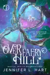 Over the Faery Hill synopsis, comments