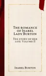 The romance of Isabel Lady Burton synopsis, comments