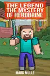 The Legend The Mystery of Herobrine, Book Three sinopsis y comentarios