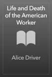 Life and Death of the American Worker synopsis, comments