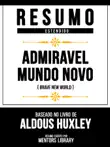 Resumo Estendido - Admiravel Mundo Novo (Brave New World) - Baseado No Livro De Aldous Huxley sinopsis y comentarios