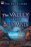 The Valley of the Blue Mists synopsis, comments
