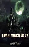 Town Monster 77 synopsis, comments