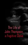 The Life of John Thompson, a Fugitive Slave sinopsis y comentarios