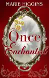 Once Enchanted synopsis, comments