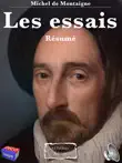 Michel de Montaigne - Les Essais - Résumé sinopsis y comentarios
