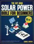 The Off Grid Solar Power Bible For Beginners synopsis, comments