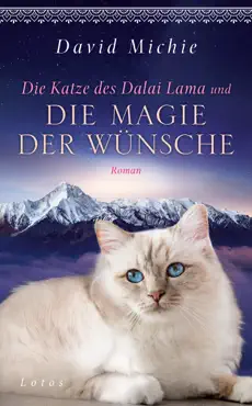 die katze des dalai lama und die magie der wünsche imagen de la portada del libro