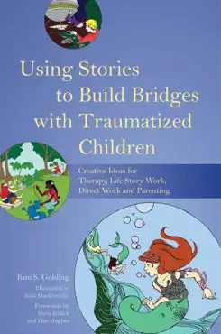 using stories to build bridges with traumatized children imagen de la portada del libro