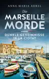 Die Marseille-Morde - Dunkle Geheimnisse in La Ciotat synopsis, comments