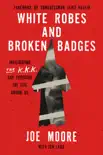 White Robes and Broken Badges synopsis, comments