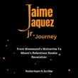 Jaime Jaquez Jr. Journey synopsis, comments