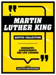 Martin Luther King - Quotes Collection - Biography, Achievements And Life Lessons sinopsis y comentarios