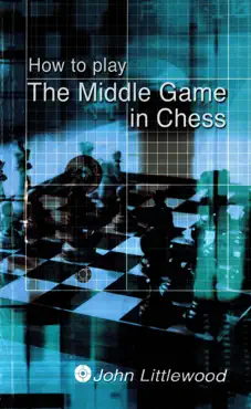 how to play the middle game in chess book cover image