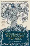Woebegone’s Warehouse of Words sinopsis y comentarios