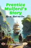 Prentice Mulford's story: life by land and sea sinopsis y comentarios